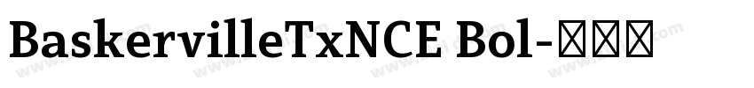 BaskervilleTxNCE Bol字体转换